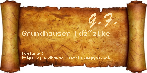 Grundhauser Füzike névjegykártya